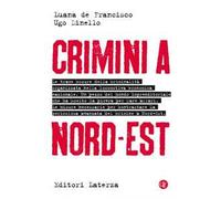 Crimini a Nord-Est