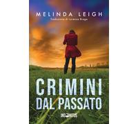 Crimini dal passato [Paperback] [Oct 18, 2023] Leigh, Melinda and Braga, Lorenza