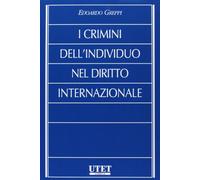 I crimini dell'individuo nel diritto internazionale