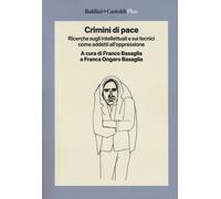Crimini di pace. Ricerche sugli intellettuali e sui tecnici come addetti a...