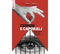 Crimini e caporali. Lo sfruttamento nell'epoca del lavoro flessibile