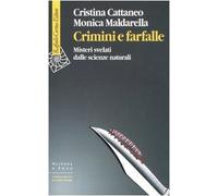 Crimini e farfalle. Misteri svelati dalle scienze naturali-Maldarella, Monica-Co