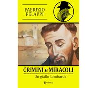 Crimini e miracoli. Un giallo lombardo