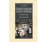 Crimini familiari e scena teatrale. Ibsen, Pirandello, De Filippo