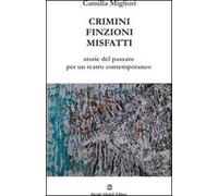 Crimini, finzioni, misfatti