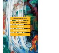 CRIMINI IN TEMPO DI PACE di Filippi Massimo; Trasatti Filippo - Elèuthera, 2022