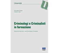 Criminologi e criminalisti in formazione - 2020 - Maggioli Editor