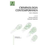 Criminologia contemporanea. Temi e problemi