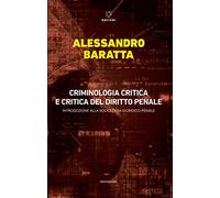Criminologia critica e critica del diritto penale. Introduzione alla sociologia giuridico-penale