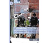 Criminologia Cultural Periférica: From Periphery to Centre