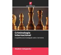 Criminologia internacional: A experiência da investigação sobre o terrorismo
