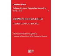 Criminologia oggi. Da Beccaria ai social