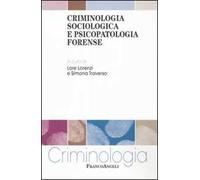 Criminologia sociologica e psicopatologia forense