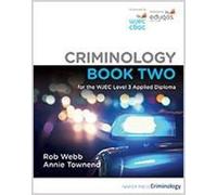 Rob Webb Annie T Criminology Book Two for the WJEC Level 3 Applied D (Tascabile)
