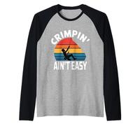 Crimpin' Ain't Easy Arrampicata su Roccia Boulder - Maglia con Maniche Raglan