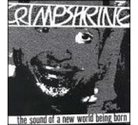 Crimpshrine - Sound of a New World Being Bor