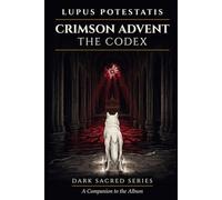 Crimson Advent: The Codex