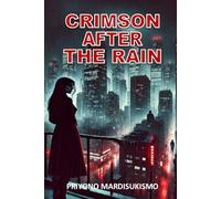 CRIMSON AFTER THE RAIN