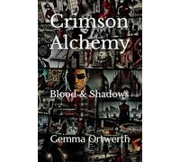 Crimson Alchemy: Blood & Shadows