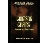 Crimson Chains: Season Two - A Love Written in Blood and Fire: She conquered the underworld, but can she survive the man who haunts her shadows?