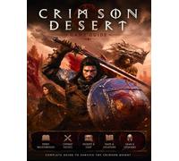 Crimson Desert Book: The Ultimate Guide Complete Walkthrough, Secrets, Strategies