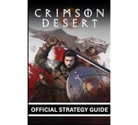 CRIMSON DESERT OFFICIAL STRATEGY GUIDE
