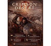 CRIMSON DESERT OFFIZIELLER SPIELLEITFADEN: Beherrsche jeden Kampf. Kontrolliere jedes Ergebnis. Gewinne alles. Verliere nichts.
