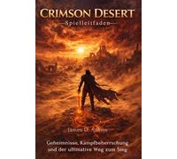 Crimson Desert Spielleitfaden: Geheimnisse, Kampfbeherrschung und der ultimative Weg zum Sieg