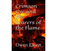 Crimson Eye and the Bearers of the Flame
