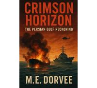 Crimson Horizon: The Persian Gulf Reckoning