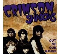 CRIMSON SHADOWS - OUT OF OUR MINDS