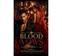 Crimson Vows - Book 5 in Polly Elizabeth's Mafia Romance Series: A strong keyword-rich strapline: A forbidden mafia romance of blood vows, family betrayal, and dangerous love.