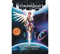Crimsonheart Chronicles: The Tale of Transcendence: 3