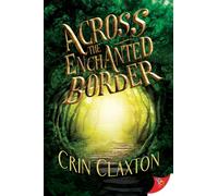 Crin Claxton Across the Enchanted Border (Tascabile)