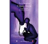 Crinali diversi. Viaggi a cavallo. Tre storie di amicizia