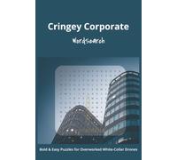 Cringey Corporate WordSearch: Bold & Easy Puzzles for Overworked White-Collar Drones