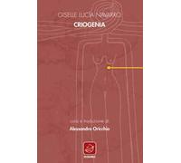 Criogenia. Ediz. italiana e spagnola