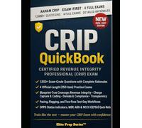 CRIP QUICKBOOK 2026-2027: 1500+ Exam-Grade Questions, Correct Answers, Detailed Explanations, Strategies, 4 Official-Length Exams-No Crash Course ... Revenue Integrity Professional (CRIP) Exam