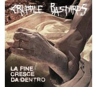 Cripple Bastards - La Fine Cresce da Dentro