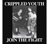 Crippled Youth - Join The Fight - Vinyl Record 7 - F72z