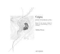 Cripta. Forma Terrae/Forma Ur entro le Aree Interne, Visioni di Futuro per