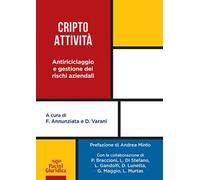 Cripto attività. Antiriciclaggio e gestione dei rischi aziendali