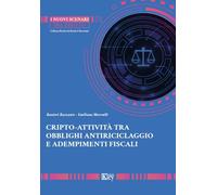 Cripto. Attività tra obblighi antiriciclaggio e adempimenti fiscali