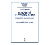 Criptoattività nell'economia digitale. Tecnologia, diritto ed implicazioni aziendali