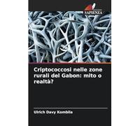 Criptococcosi nelle zone rurali del Gabon: mito o realtà?