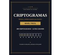 Criptogramas en Español Letra Grande: 200 Refranes y Dichos para Descifrar, Nivel Fácil - Pasatiempos para Adultos con Pistas y Soluciones
