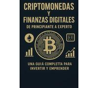 Criptomonedas y Finanzas Digitales