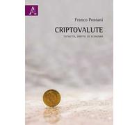 Criptovalute. Tecnicità, diritto ed economia