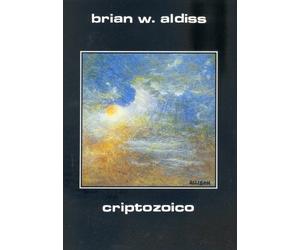 Criptozoico [Hardcover] [Jan 01, 1989] Aldiss, Brian W.; Malaguti, U. and Carduc