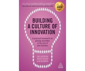 Cris Beswick Derek Bishop Jo Geraght Building a Culture of Innovatio (Tascabile)